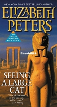 Seeing a Large Cat   - [Amelia Peabody 09] -Elizabeth Peters  1997 English