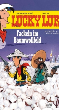 Lucky Luke 99 - Fackeln im Baumwollfeld - Egmont Ehapa Verlag 2020 - German