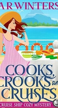 Cooks, Crooks and Cruises - Cruise Ship Cozy Mysteries 02 - A. R. Winters - English