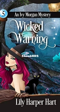 Wicked Warning - Ivy Morgan 05 - Lily Harper Hart 2016 English