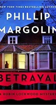 Betrayal - Robin Lockwood 7 - Phillip Margolin - English