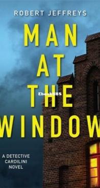 Man at the Window - Detective Cardilini 1 - Robert Jeffreys - English