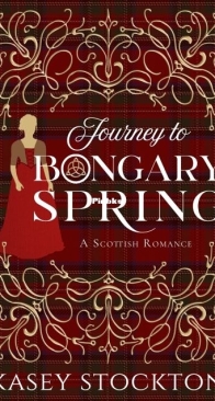 Journey to Bongary Spring - Myths of Moraigh Trilogy 1 - Kasey Stockton - English