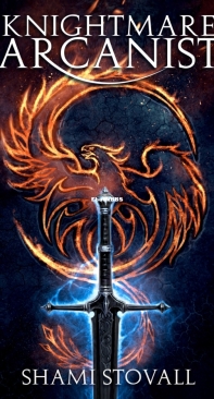 Knightmare Arcanist - Frith Chronicles 01 - Shami Stovall - English