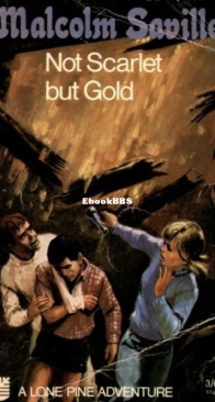 Not Scarlet But Gold - Lone Pine 14 - Malcolm Saville - English