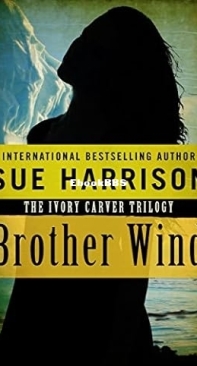 Brother Wind - [Ivory Carver Trology 03] - Sue Harrison 1994 English