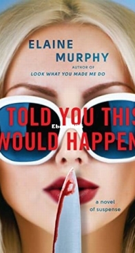 I Told You This Would Happen - Elaine Murphy - English