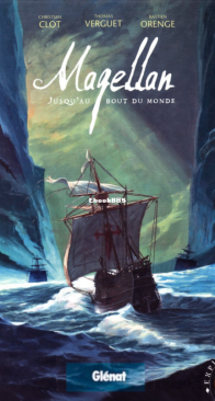Magellan - Jusqu'au Bout du Monde - Explora Collection - Glénat 2012 - French