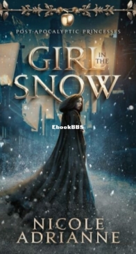Girl in the Snow - Post-Apocalyptic Princesses 1 - Nicole Adrianne - English