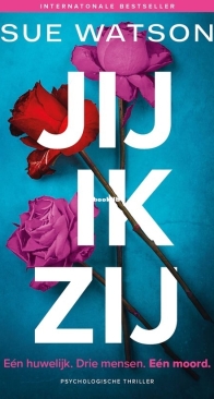 Jij, Ik, Zij - Sue Watson - Dutch