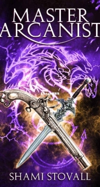 Master Arcanist - Frith Chronicles 07 - Shami Stovall - English