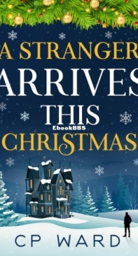 A Stranger Arrives This Christmas - Delightful Christmas 7 - C. P. Ward - English