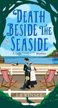 Death Beside the Seaside - A Lady Hardcastle Mystery 6 - T. E. Kinsey - English