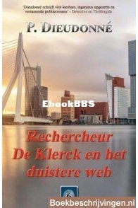 Rechercheur De Klerck en het Duistere Web - De Klerck 06 - P. Dieudonné - Dutch