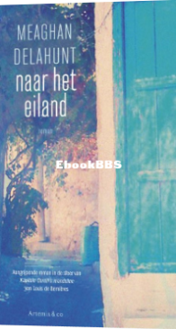 Naar Het Eiland - Meaghan Delahunt - Dutch