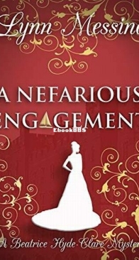 A Nefarious Engagement - A Beatrice Hyde-Clare Mystery 4 - Lynn Messina - English