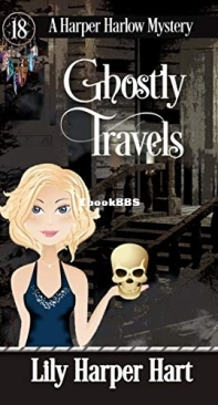 Ghostly Travels - A Harper Harlow Mustery - Lily Harper Hart - English