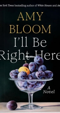 I'll Be Right Here - Amy Bloom - English