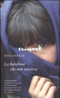 La Bambina Che Non Esisteva - Siba Shakib - Italian