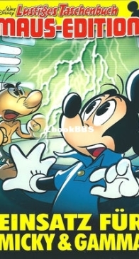 Lustiges Taschenbuch Maus-Edition 06 - Einsatz für Micky und Gamma - Ehapa Verlag 2015 - German