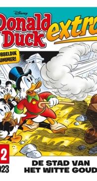 Donald Duck Extra - De Stad Van Het Witte Goud - Issue 12 - De Geïllustreerde Pers B.V. 2023 - Dutch