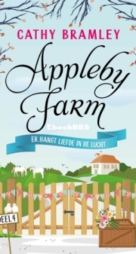 Er Hangt Liefde In De Lucht - Appleby Farm 4 - Cathy Bramley - Dutch