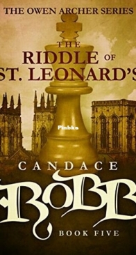The Riddle of St Leonard's - Owen Archer 5 - Candace Robb - English
