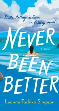 Never Been Better - Leanne Toshiko Simpson - English