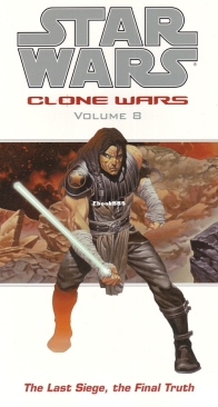 Star Wars Clone Wars v8 - The Last Siege, The Final Truth TPB - Dark Horse 2006 - English