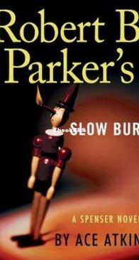 Robert B. Parker's Slow Burn - Spenser 44 - Ace Atkins - English