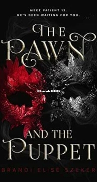 The Pawn and The Puppet - The Pawn and The Puppet 1 - Brandi Elise Szeker - English