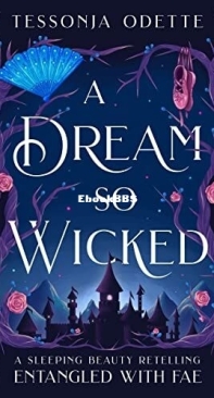 A Dream So Wicked - Entangled With Fae 5 - Tessonja Odette - English