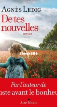 De Tes Nouvelles - Agnès Ledig - French