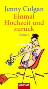 Einmal Hochzeit Und Zurück - Jenny Colgan - German