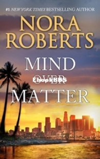 Mind Over Matter  - Nora Roberts - English