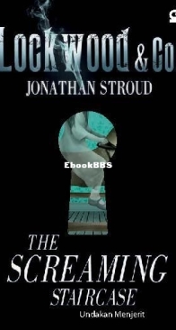 The Screaming Staircase - #1 Lockwood And Co. - Jonathan Stroud - Indonesian