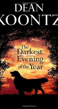 The Darkest Evening of the Year - Dean Koontz - English