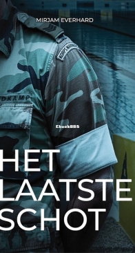 Het Laatste Schot - Mirjam Everhard - Dutch