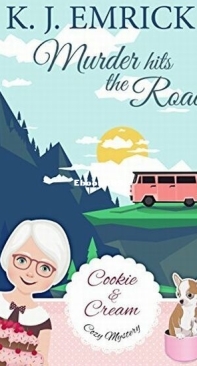 Murder Hits the Road - Cookie and Cream Cozy Mystery 5 - K. J. Emrick - English