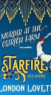 Murder at the Ostrich Farm - Starfire Cozy Mystery 2 - London Lovett - English