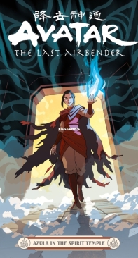 Avatar: The Last Airbender— Azula in the Spirit Temple - Dark Horse 2023 - Faith Erin Hicks - English