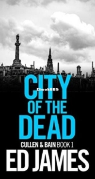 City of the Dead - Cullen and Bain 1 - Ed James - English