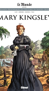 Les Grands Personnages de l'Histoire en Bandes Dessinées 91 - Mary Kingsley - Glénat 2022 - French