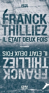 Il Etait Deux Fois - Caleb Traskman 2 - Franck Thilliez - French