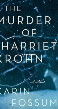 The Murder of Harriet Krohn - Konrad Sejer 7 - Karin Fossum - English