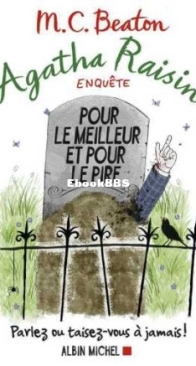 Pour Le Meilleur Et Pour Le Pire - Agatha Raisin Enquête 05 - M.C. Beaton - French