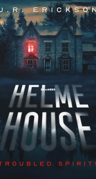 Helme House - Troubled Spirits 02 - J.R. Erickson - English