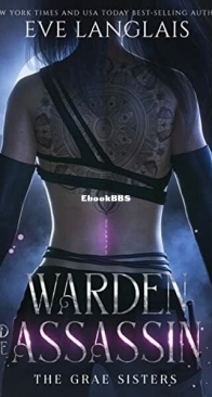 Warden and the Assassin - The Grae Sisters 1 - Eve Langlais - English