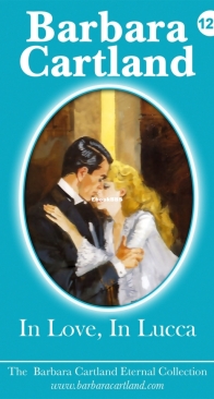 In Love, In Lucca - Eternal Collection 124 - Barbara Cartland - English