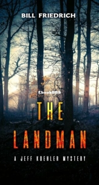 The Landman - The Jeff Koehler Mystery Thriller 1 - Bill Friedrich - English